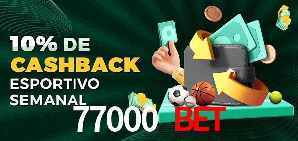 10% de bônus de cashback na 77000 bet